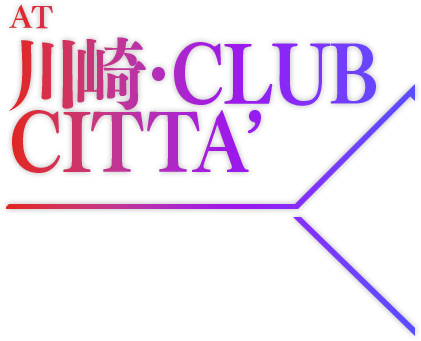 川崎・CLUB CITTA’ 
